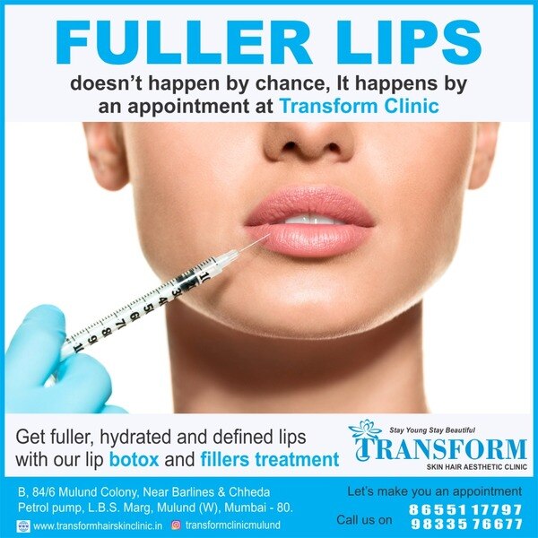 Transform Aesthetic Hair And Skin Clinic In Mulund Call Now For Appointments :- 8655117797 FULLER LIPS